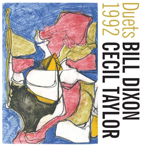 BILL DIXON - Bill Dixon &amp; Cecil Taylor : Duets 1992 cover 