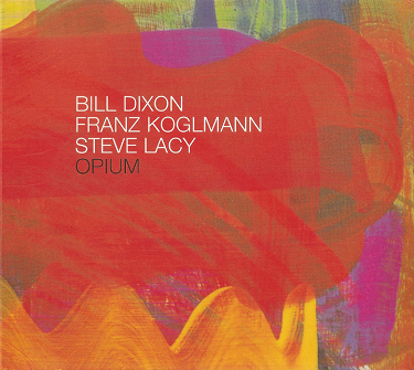 BILL DIXON - Opium (with Franz Koglmann / Steve Lacy) cover 