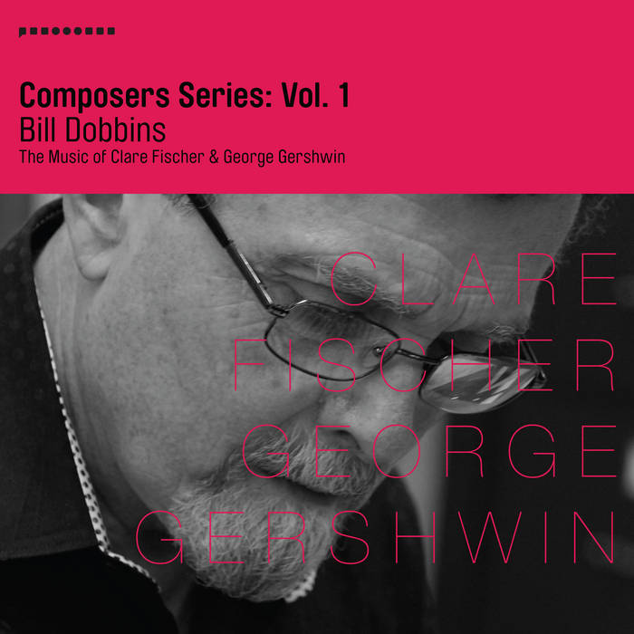 BILL DOBBINS - Composers Series, Vol. 1 cover 