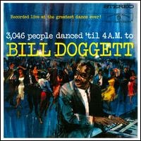 BILL DOGGETT - 3,046 People Danced 'Til 4 A.M. To Bill Doggett cover 