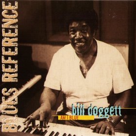BILL DOGGETT - Am I Blue (Blues Reference) cover 