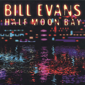 BILL EVANS (PIANO) - Half Moon Bay cover 