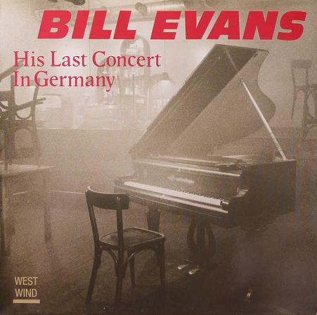 BILL EVANS (PIANO) - His Last Concert in Germany cover 