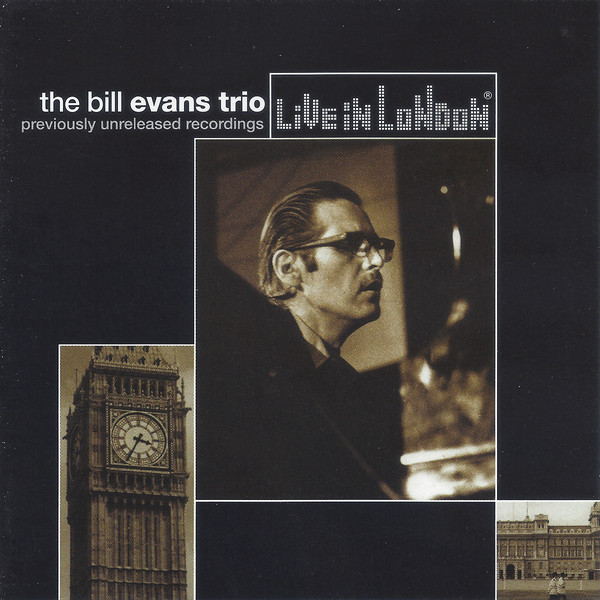 BILL EVANS (PIANO) - Live In London - Previously Unreleased Recordings cover 