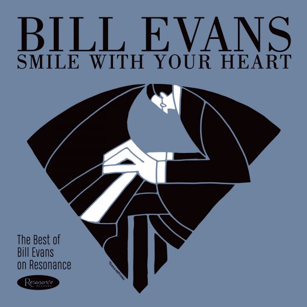 BILL EVANS (PIANO) - Smile With Your Heart : The Best of Bill Evans on Resonance cover 