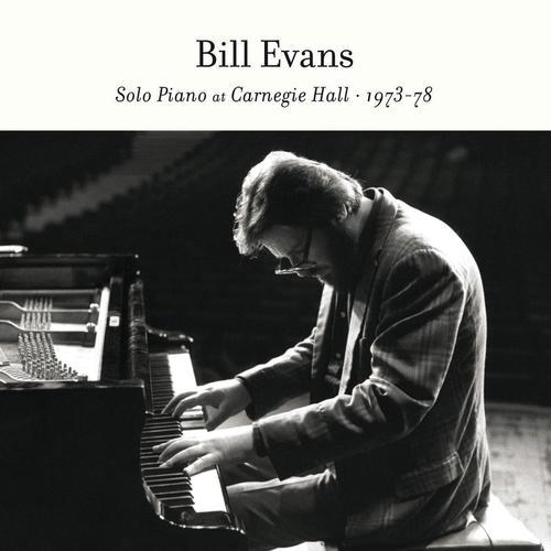 BILL EVANS (PIANO) - Solo Piano at Carnegie Hall 1973-78 cover 