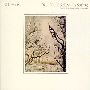 BILL EVANS (PIANO) - You Must Believe in Spring cover 