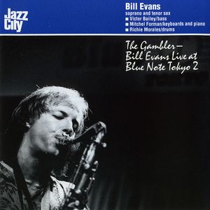 BILL EVANS (SAX) - The Gambler - Bill Evans Live at Blue Note Tokyo 2 cover 