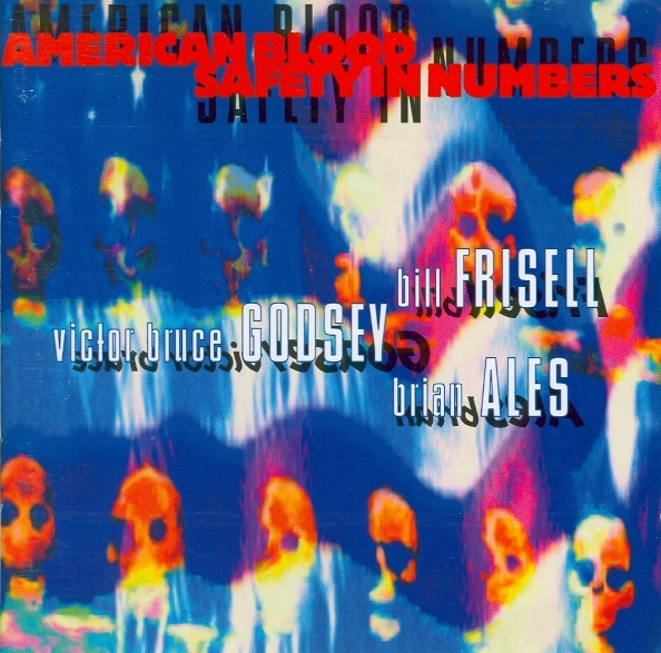 BILL FRISELL - American Blood Safety In Numbers (with Victor Bruce Godsey, Brian Ales) cover 