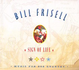 BILL FRISELL - Sign Of Life: Music For 858 Quartet cover 