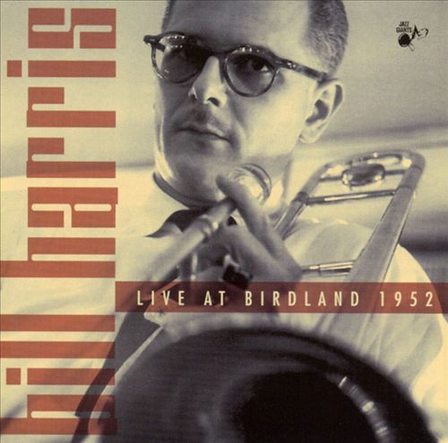 BILL HARRIS (TROMBONE) - Live at Birdland 1952 cover 