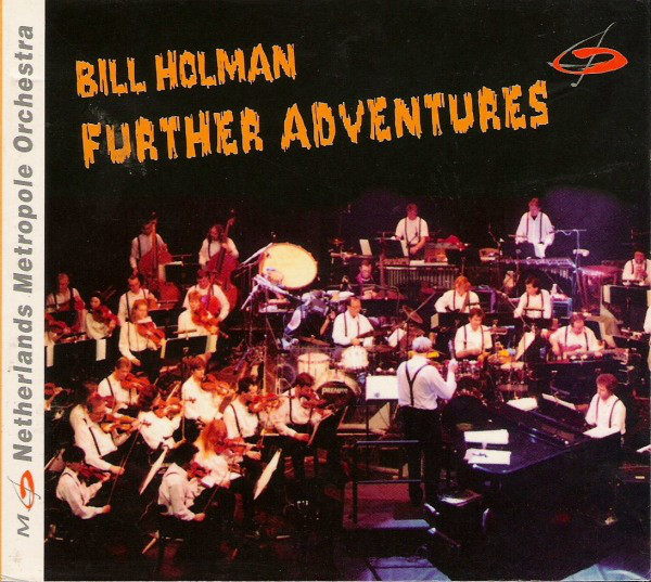 BILL HOLMAN - Further Adventures - The Netherlands Metropole Orchestra cover 