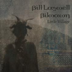 BILL LASWELL - Bilmawn - Little Village cover 