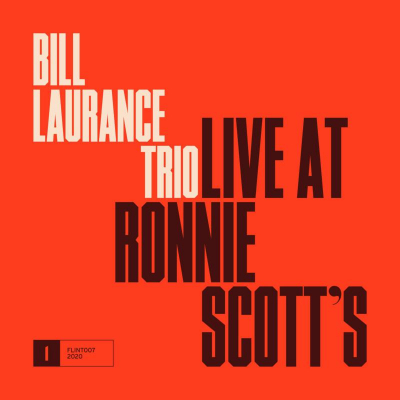 BILL LAURANCE - Live at Ronnie Scott's cover 