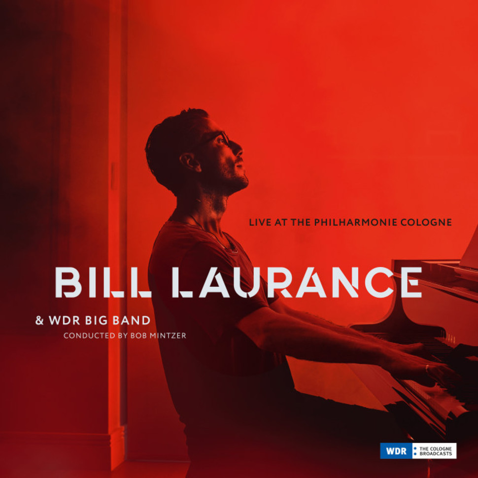 BILL LAURANCE - Live at the Philharmonie Cologne cover 
