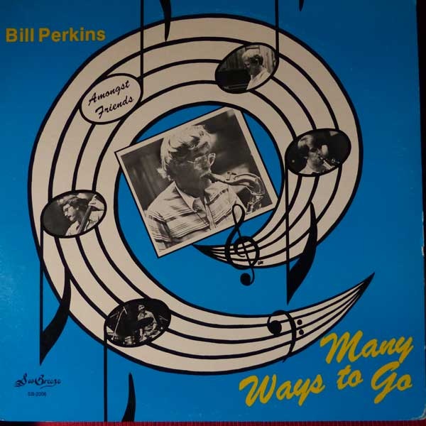 BILL PERKINS - Bill Perkins Quintet ‎: Many Ways To Go cover 
