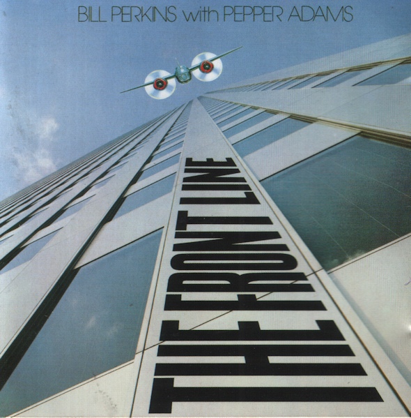 BILL PERKINS - Bill Perkins With Pepper Adams ‎: The Front Line cover 