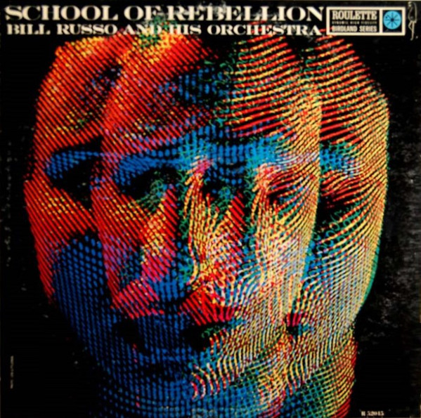 BILL RUSSO - Bill Russo And His Orchestra : School Of Rebellion cover 
