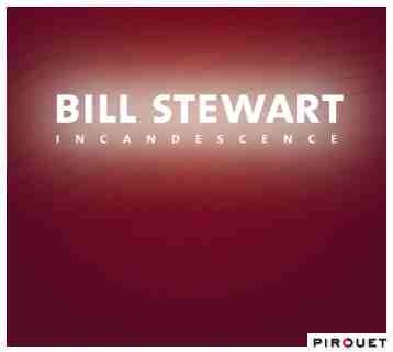 BILL STEWART - Incandescence cover 