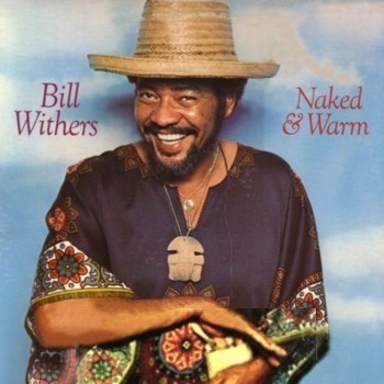 BILL WITHERS - Naked & Warm cover 