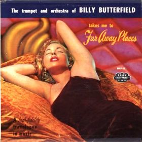 BILLY BUTTERFIELD - Billy Butterfield Take Me to Far Away Places (aka Far Away Places,Vol.2) cover 