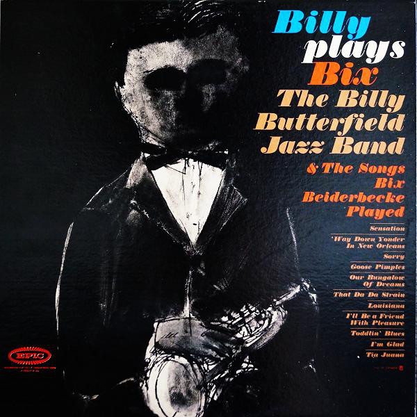 BILLY BUTTERFIELD - Billy Plays Bix cover 