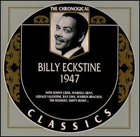 BILLY ECKSTINE - The Chronological Classics: Billy Eckstine 1947 cover 