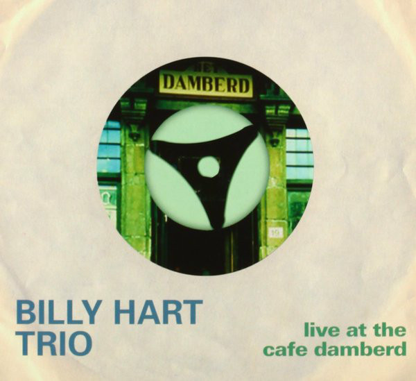 BILLY HART - Live at the Cafe Damberd cover 