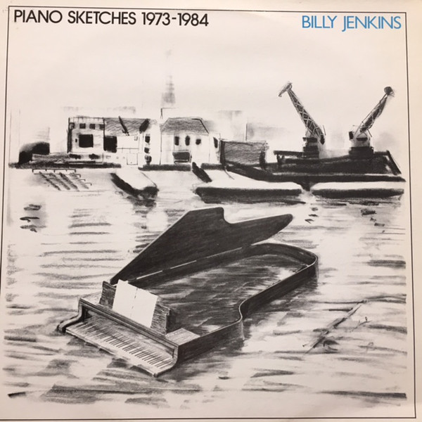 BILLY JENKINS - Piano Sketches 1973-1984 cover 