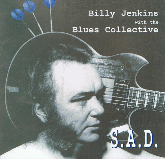 BILLY JENKINS - Billy Jenkins With The Blues Collective ‎: S.A.D. cover 