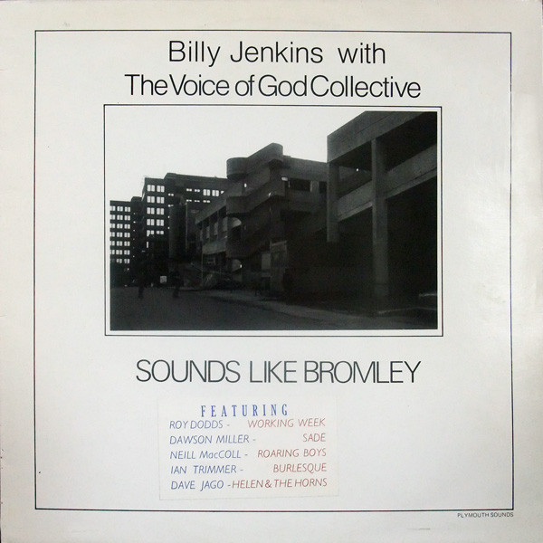 BILLY JENKINS - Billy Jenkins With The Voice Of God Collective ‎: Sounds Like Bromley cover 