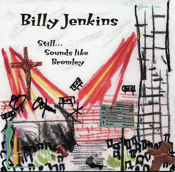 BILLY JENKINS - Still... Sounds Like Bromley cover 