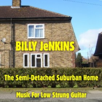BILLY JENKINS - The Semi-Detached Suburban Home (Music For Low Strung Guitar) cover 