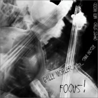 BILLY MOHLER - Focus! cover 