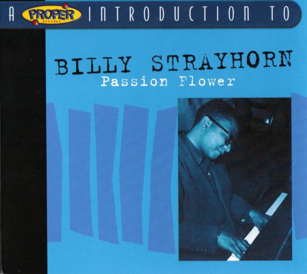 BILLY STRAYHORN - A Proper Introduction To Billy Strayhorn: Passion Flower cover 