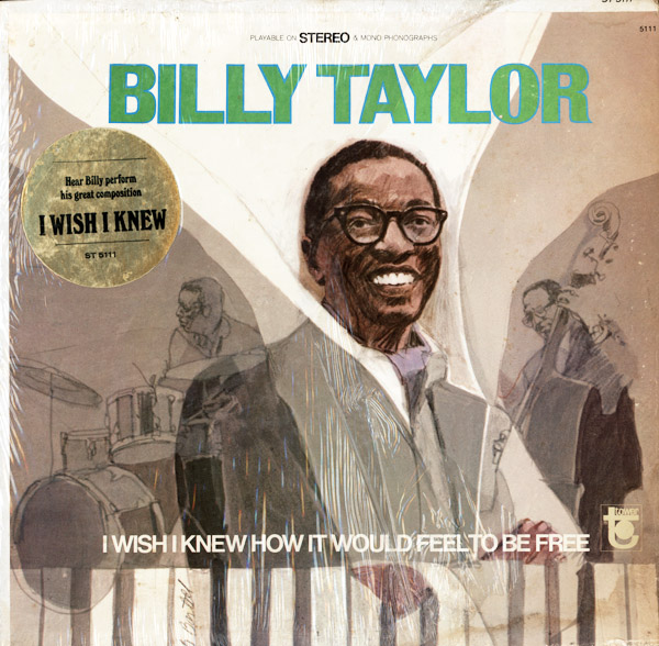 BILLY TAYLOR - I Wish I Knew How It Would Feel to Be Free cover 