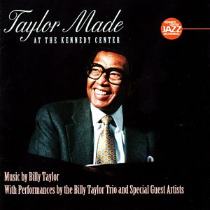 BILLY TAYLOR - Taylor Made At The Kennedy Center cover 