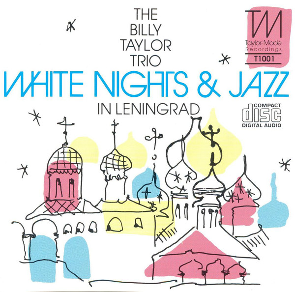 BILLY TAYLOR - White Nights & Jazz In Leningrad cover 