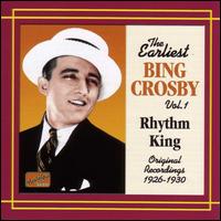 BING CROSBY - Earliest Recordings, Volume 1: Rhythm King cover 