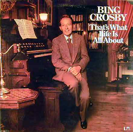 BING CROSBY - That's What Life Is All About cover 