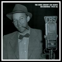 BING CROSBY - The Bing Crosby CBS Radio Recordings 1954-56 cover 
