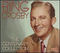 BING CROSBY - The Centenary Collection cover 