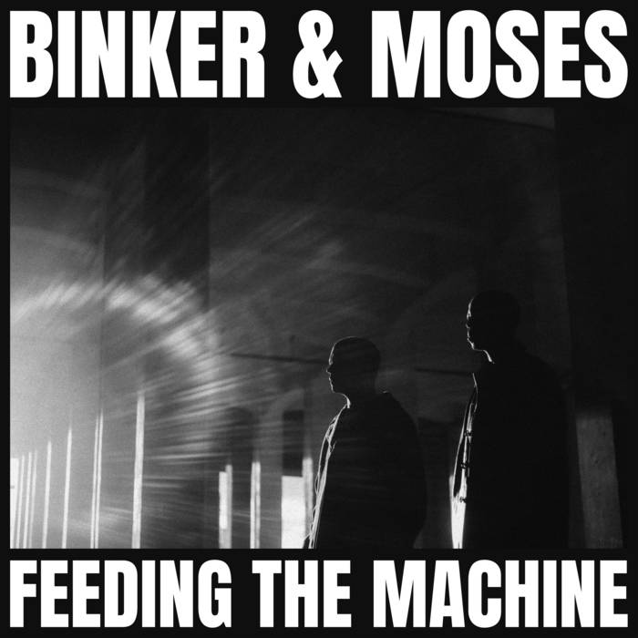BINKER &amp; MOSES - Feeding The Machine cover 