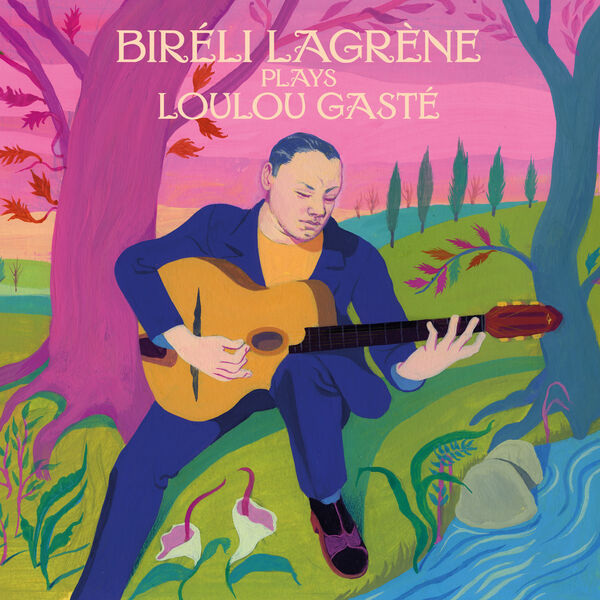 BIRÉLI LAGRÈNE - Biréli Lagrène plays Loulou Gasté cover 