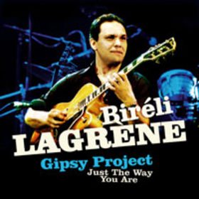 BIRÉLI LAGRÈNE - Gipsy Project - Just the Way You Are cover 