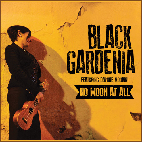 BLACK GARDENIA - No Moon At All cover 