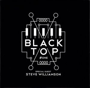 BLACK TOP - #One (Special Guest Steve Williamson) cover 