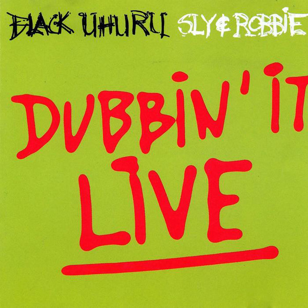 BLACK UHURU - Dubbin' It Live cover 