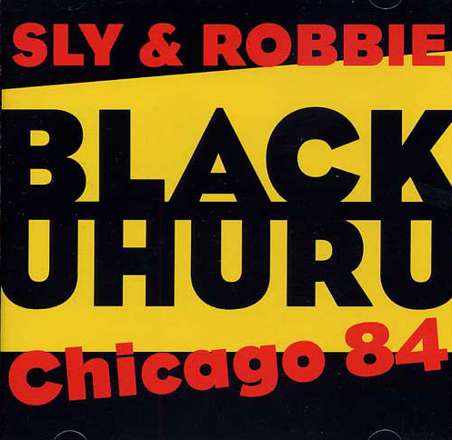 BLACK UHURU - Live In Chicago 1984 With Sly & Robbie cover 