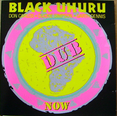 BLACK UHURU - Now Dub cover 